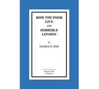 How the Poor Live and Horrible London