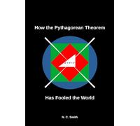 How the Pythagorean Theorem Has Fooled the World