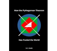 How the Pythagorean Theorem Has Fooled the World