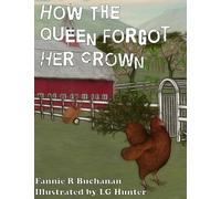 How The Queen Forgot Her Crown: A Sunny Crest Farmyard Tale