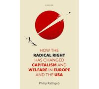 How the Radical Right Has Changed Capitalism and Welfare in Europe and the USA