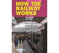 How the Railway Works