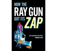 How the Ray Gun Got Its Zap: Odd Excursions into Optics