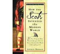 How the Scots Invented the Modern World