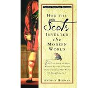 How the Scots Invented the Modern World: The True Story - Paperback NEW Herman,