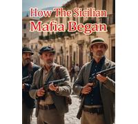 How The Sicilian Mafia Began