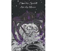 How the Spider Ate the Moon: A Gamebook Struggle