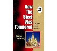 How The Steel Was Tempered-2 by Nikolai Ostrovsky (2010-01-01)