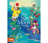 How the Sun and Moon Came to Be: A Picture Book
