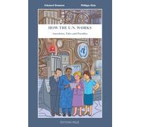 HOW THE U.N. WORKS: Anecdotes, Tales and Parodies