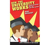 How the University Works: Higher Education and the Low-Wage Nation: 3 (Cultural Front)