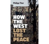 How the West Lost the Peace: The Great Transformation Since the Cold War