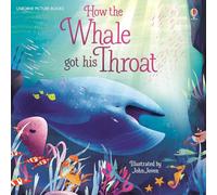 How the Whale Got His Throat (Picture Books)