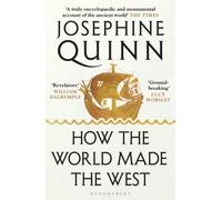 How the World Made the West by Josephine Quinn PAPERBACK 9781526605221