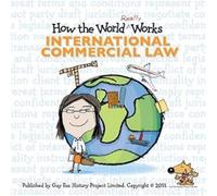 How the World Really Works: International Commercial Law