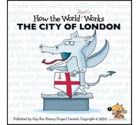 How the World REALLY Works: The City of London: (How the World REALLY Works)