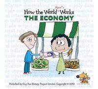 How the World Really Works: The Economy