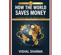 How the World Saves Money: Simple Saving Habits from Different Cultures