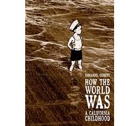 How the World Was: A California Childhood