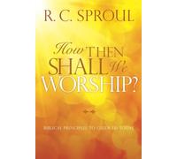 How Then Shall We Worship?