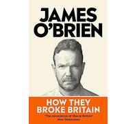 How They Broke Britain