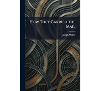 How They Carried the Mail