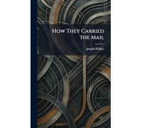 How They Carried the Mail