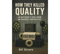 How They Killed Quality: An Outsider's Take From An Insider's Perspective