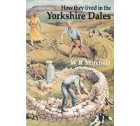 How They Lived in the Yorkshire Dales