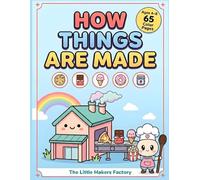 How Things Are Made: The Little Makers Factory