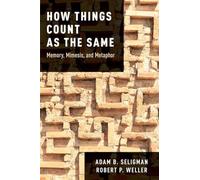 How Things Count as the Same – Memory, Mimesis, and Metaphor