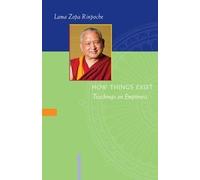 How Things Exist - Teachings on Emptiness