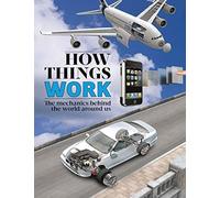 How Things Work (1): The Mechanics Behind the World Around Us