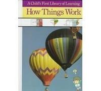 How Things Work: A Child's First Library of Learning