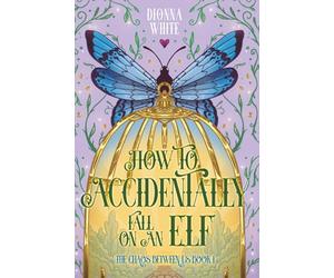 How to Accidentally Fall on an Elf