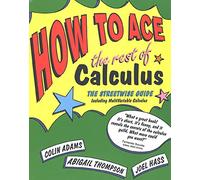 How to Ace the Rest of Calculus