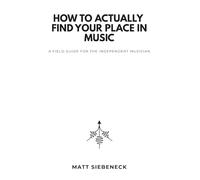 How to Actually Find Your Place in Music