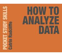 How to Analyze Data: 1 (Pocket Study Skills)