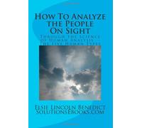 How To Analyze the People On Sight: Through the Science of Human Analysis - The Five Human Types