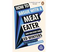 How to Argue With a Meat Eater (And Win Every Time)