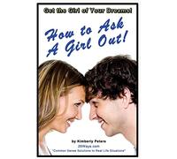 How to Ask a Girl Out: Volume 19 (26 Ways)