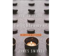 How to Attain Enlightenment: The Vision of Non-Duality (Spirituality Religious Experie)