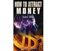 How to Attract Money, Revised Edition