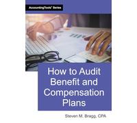 How to Audit Benefit and Compensation Plans