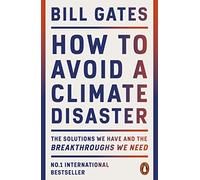 Bill Gates – How to Avoid a Climate Disaster – The Solutions We Have – Paperback