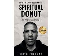 How to Avoid Becoming A Spiritual Donut Special Edition - Stop Looking Whole and Start Being Whole
