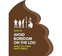 How to Avoid Boredom on the Loo (Shaped Humour)