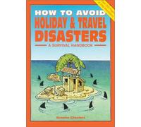 How to Avoid Holiday and Travel Disasters