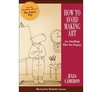 How to Avoid Making Art (or Anything Else You Enjoy)