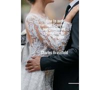 HOW TO AVOID MARRIAGE TRAUMA: Comprenhensive counseling for couples